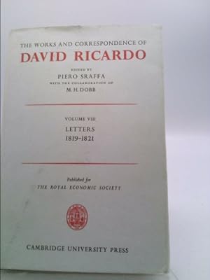 Imagen del vendedor de The Works and Correspondence of David Ricardo: Volume VIII, Letters 1819-June 1821 a la venta por ThriftBooksVintage