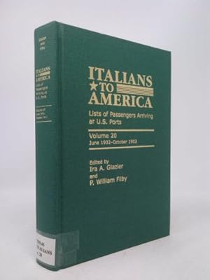 Image du vendeur pour Italians to America, June 1902 - October 1902: Lists of Passengers Arriving at U.S. Ports Volume 20 mis en vente par ThriftBooksVintage