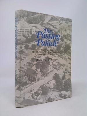 Seller image for The Passing Parade: The Story of Somersworth, New Hampshire, A personal view 1910-1981 for sale by ThriftBooksVintage