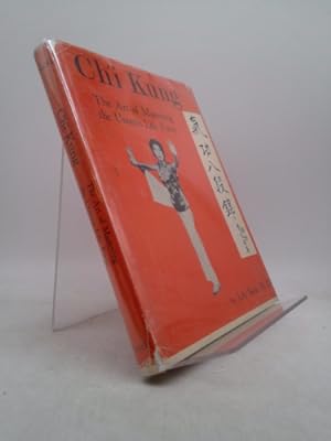 Bild des Verkufers fr Ch'I Kung: The Art of Mastering the Unseen Life Force zum Verkauf von ThriftBooksVintage