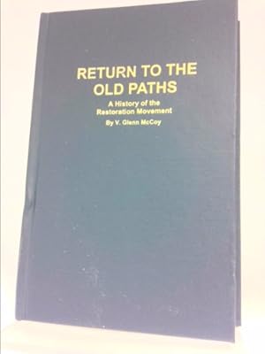 Bild des Verkufers fr Return to the old paths: A history of the Restoration Movement zum Verkauf von ThriftBooksVintage