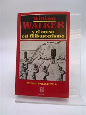 Bild des Verkufers fr Freebooters Must Die!: The Life and Death of William Walker, the Most Notorious Filibuster of the Nineteenth Century zum Verkauf von ThriftBooksVintage