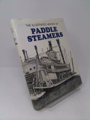 Bild des Verkufers fr The illustrated history of paddle steamers zum Verkauf von ThriftBooksVintage