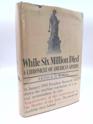 Seller image for While Six Million Died: A Chronicle of American Apathy for sale by ThriftBooksVintage