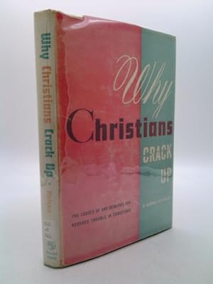Bild des Verkufers fr Why Christians Crack Up: The Causes of and Remedies for Nervous Trouble in Christians zum Verkauf von ThriftBooksVintage