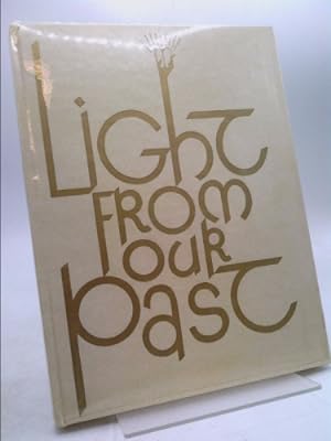 Seller image for Light From Our Past a Spiritual History of the Jewish People Expressed in 12 Stained Glass Windows Designed By Louise D. Kayser for Har Zion Temple for sale by ThriftBooksVintage