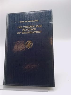 Bild des Verkufers fr Helps for Translators: The Theory and Practice of Translation, Vol. VIII / Printed in 1982, Netherlands under the Auspices of the United Bible Societies zum Verkauf von ThriftBooksVintage