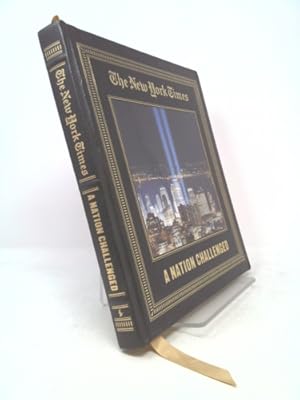 Seller image for A NATION CHALLENGED A VISUAL HISTORY OF 9/11 AND ITS AFTERMATH for sale by ThriftBooksVintage