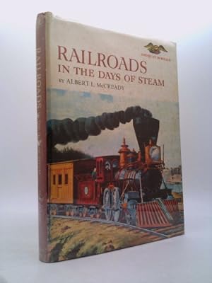 Image du vendeur pour Railroads in the days of steam, (American heritage junior library) mis en vente par ThriftBooksVintage