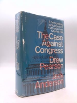 Seller image for The Case Against Congress - A Compelling Indictment of Corruption on Capitol Hill for sale by ThriftBooksVintage
