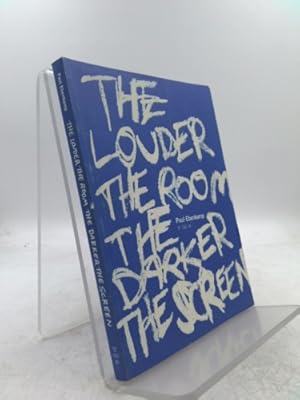 Bild des Verkufers fr The Louder the Room the Darker the Screen zum Verkauf von ThriftBooksVintage