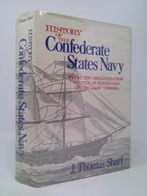 Bild des Verkufers fr History of the Confederate States navy from its organization to the surrender of its last vessel: Its stupendous struggle with the great navy of the . and torpedoes, and privateer history zum Verkauf von ThriftBooksVintage