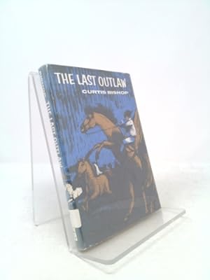 Seller image for The last outlaw for sale by ThriftBooksVintage