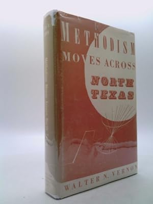 Immagine del venditore per Methodism Moves Across North Texas venduto da ThriftBooksVintage