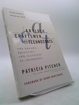 Bild des Verkufers fr Artists, Craftsmen, and Technocrats: The Dreams, Realities and Illusions of Leadership zum Verkauf von ThriftBooksVintage