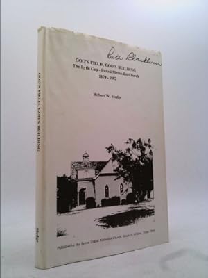 Seller image for God's field, God's building: The Lytle Gap-Potosi Methodist Church, 1879-1982 for sale by ThriftBooksVintage