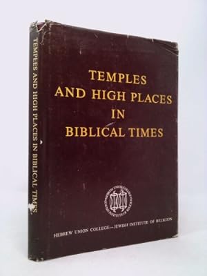 Image du vendeur pour Temples and High Places in Biblical Times: Proceedings of the Colloquium in Honor of the Centennial of Hebrew Union College-Jewish Institute of Religion mis en vente par ThriftBooksVintage