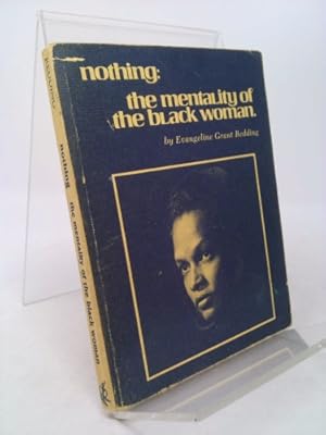 Imagen del vendedor de Nothing. the Mentality of the Black Woman a la venta por ThriftBooksVintage