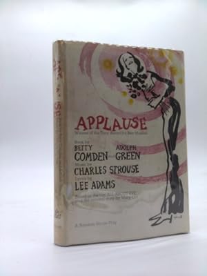 Immagine del venditore per Applause. Book by Betty Comden and Adolph Green. Lyrics by Lee Adams. Based on the film All about Eve and the original story by Mary Orr venduto da ThriftBooksVintage