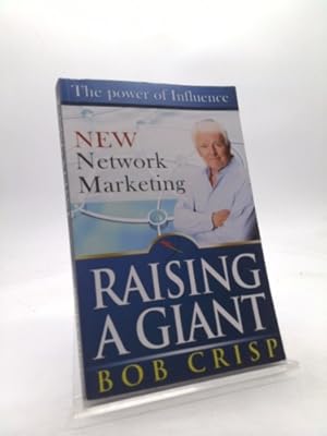 Immagine del venditore per Raising a Giant: A Book About Becoming a Leader in Network Marketing venduto da ThriftBooksVintage