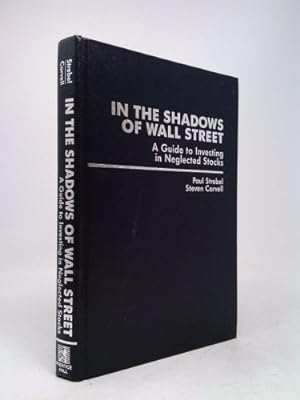 Seller image for In the Shadows of Wall Street: A Guide to Investing in Neglected Stocks for sale by ThriftBooksVintage