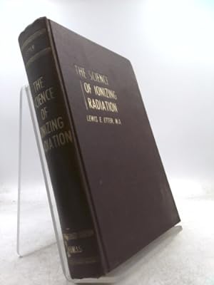 Image du vendeur pour The Science of Ionizing Radiation: Modes of Application mis en vente par ThriftBooksVintage