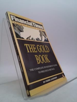 Seller image for The Gold Book: The Complete Investment Guide to Precious Metals (Financial Times Personal Finance Library) for sale by ThriftBooksVintage