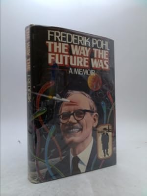 Seller image for The Way the Future Was for sale by ThriftBooksVintage