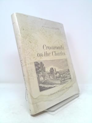 Bild des Verkufers fr Crossroads on the Charles: A history of Watertown, Massachusetts zum Verkauf von ThriftBooksVintage