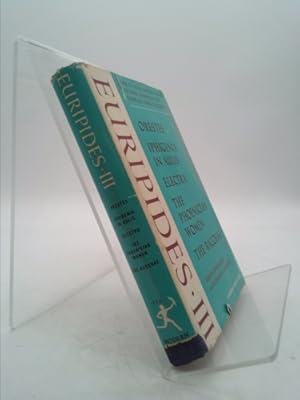 Seller image for Euripides III: Orestes, Iphigenia in Aulis, Electra, The Phoenician Women, The Bacchae (The Complete Greek Tragedies, Vol. VII) for sale by ThriftBooksVintage