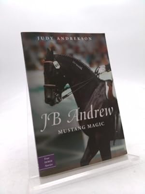 Bild des Verkufers fr JB Andrew: Mustang Magic (True Horse Stories) zum Verkauf von ThriftBooksVintage