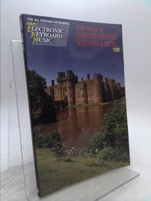 Bild des Verkufers fr Folk Songs of England, Scotland & Wales Easy Electronic Keyboard Music Vol. 132 zum Verkauf von ThriftBooksVintage