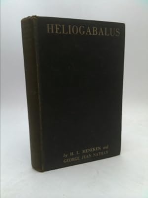 Image du vendeur pour H. L. Mencken & George Jean Nathan HELIOGABALUS Alfred Knopf 1920 1st Ed #1755 mis en vente par ThriftBooksVintage