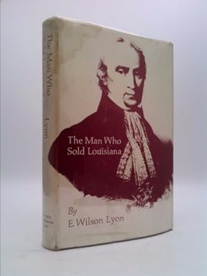 Seller image for The Man Who Sold Louisiana; the Career of Francois Barbe-Marbois for sale by ThriftBooksVintage