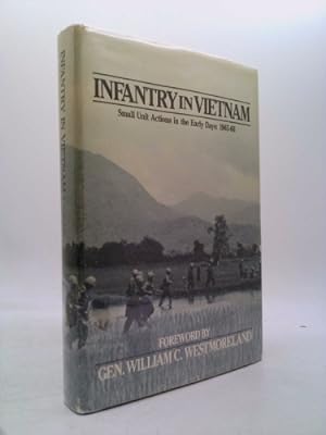 Image du vendeur pour Infantry in Vietnam:. Small Unit Actions in the Early Days: 1965-66 mis en vente par ThriftBooksVintage