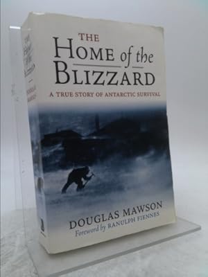 Bild des Verkufers fr The Home of the Blizzard: A True Story of Antarctic Survival zum Verkauf von ThriftBooksVintage