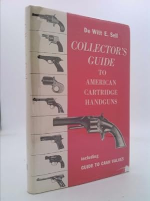 Bild des Verkufers fr Collector's guide to American cartridge handguns zum Verkauf von ThriftBooksVintage