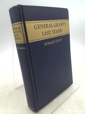 Imagen del vendedor de General Grant's Last Stand; A Biography a la venta por ThriftBooksVintage