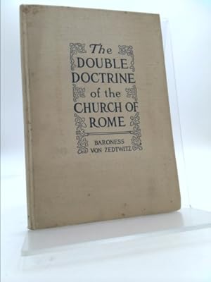 Bild des Verkufers fr The double doctrine of the Church of Rome 1906 [Hardcover] zum Verkauf von ThriftBooksVintage