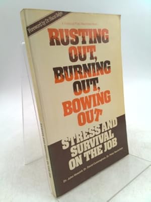 Seller image for Rusting Out, Burning Out, Bowing Out Stress and Survival on the Job for sale by ThriftBooksVintage