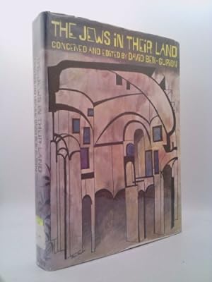 Seller image for The Jews in Their Land; Conceived and Edited by David Ben-Gurion; Translated from the Hebrew by Mordechai Nurock [And] Misha Louvish for sale by ThriftBooksVintage