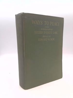 Seller image for Ways To Peace Twenty Plans Selected From the Most Representative of Those Submitted To the American Peace Award for sale by ThriftBooksVintage