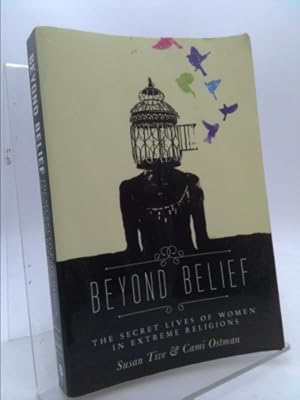 Bild des Verkufers fr Beyond Belief: The Secret Lives of Women in Extreme Religions zum Verkauf von ThriftBooksVintage