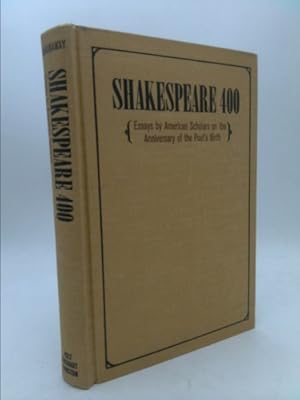 Bild des Verkufers fr Shakespeare 400;: Essays by American scholars on the anniversary of the poet's birth zum Verkauf von ThriftBooksVintage