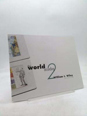 Seller image for The World According 2 William T. Wiley: Past and Recent Work for sale by ThriftBooksVintage