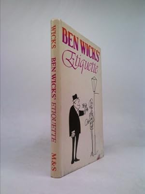 Bild des Verkufers fr Ben Wicks' Etiquette zum Verkauf von ThriftBooksVintage