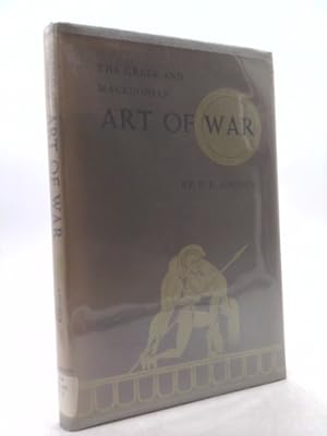 Bild des Verkufers fr THE GREEK AND MACEDONIAN ART OF WAR { SATHER CLASSICAL LECTURES-VOLUME THIRTY}, BY F.E. ADCOCK zum Verkauf von ThriftBooksVintage