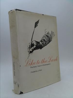 Seller image for Like to the Lark The Early Years of Shakespeare by Pohl, Frederick J for sale by ThriftBooksVintage