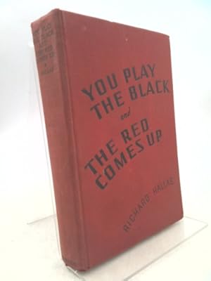 Imagen del vendedor de You Play the Black and the Red Comes Up a la venta por ThriftBooksVintage