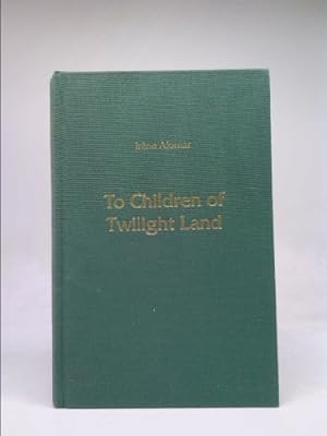 Bild des Verkufers fr To Children of Twilight Land zum Verkauf von ThriftBooksVintage